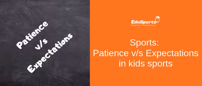 Sports-Patience-vs-Expectations-in-kids-sports